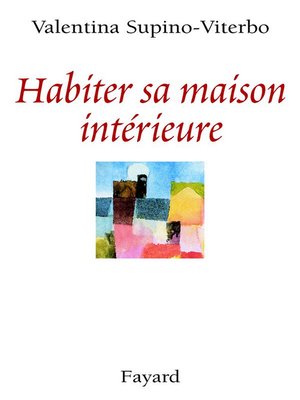 cover image of Habiter sa maison intérieure